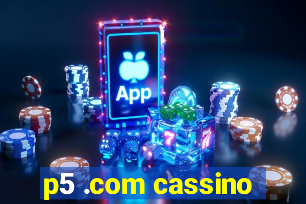 p5 .com cassino